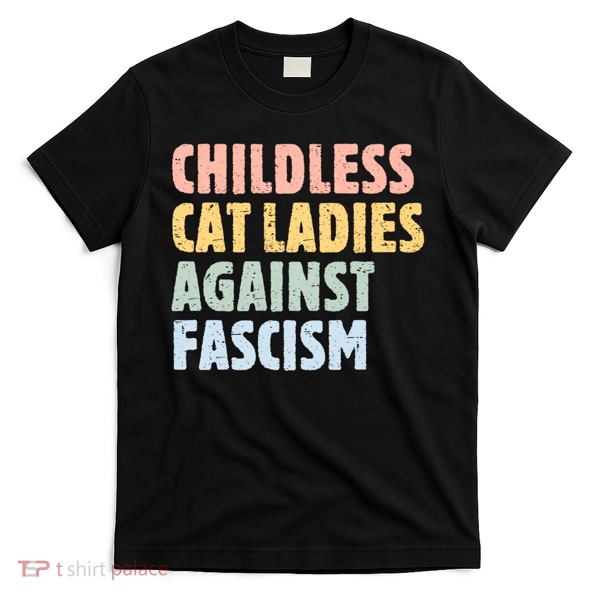 Childless Cat Ladies Against Fascism Kamala Harris T-Shirt