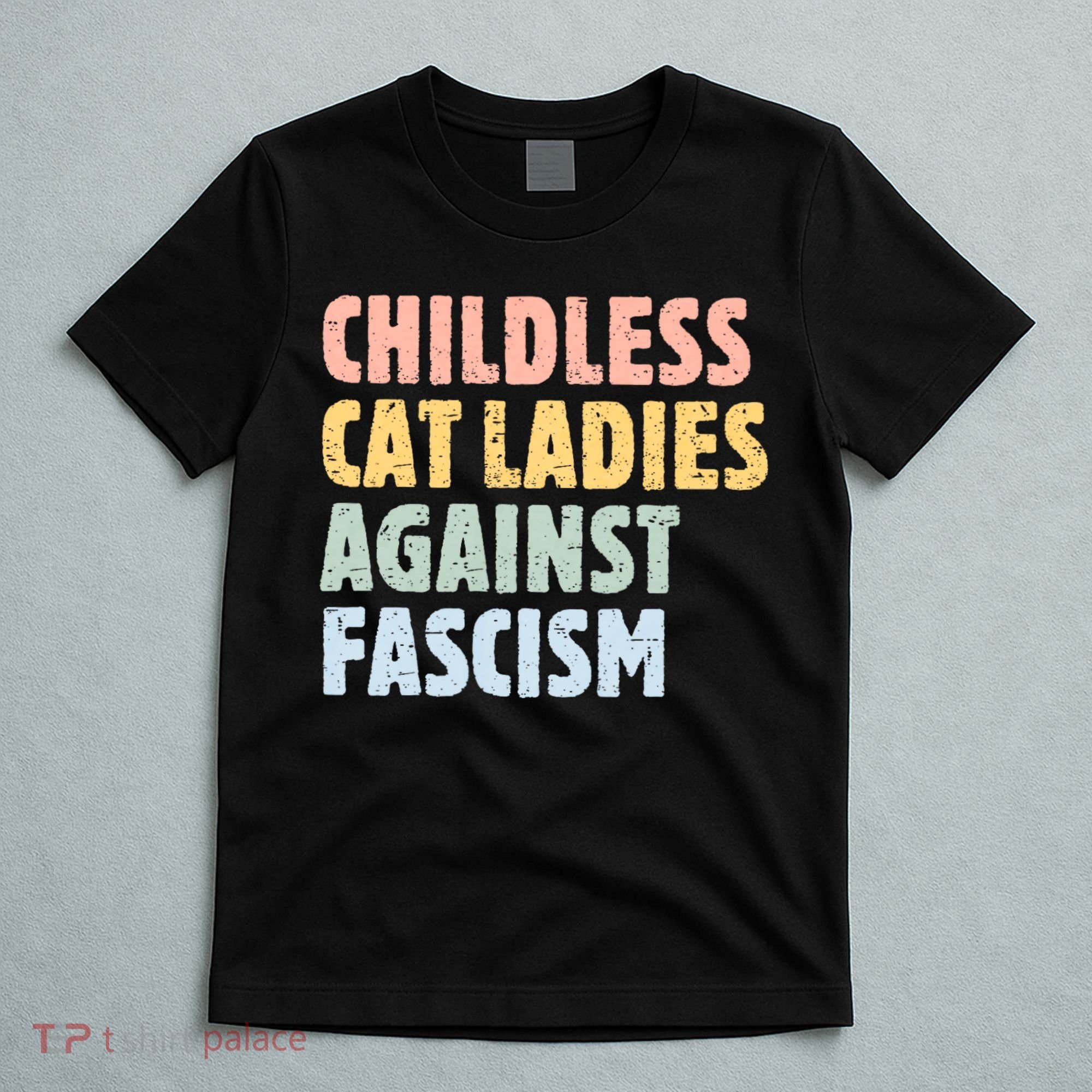 Childless Cat Ladies Against Fascism Kamala Harris T-Shirt