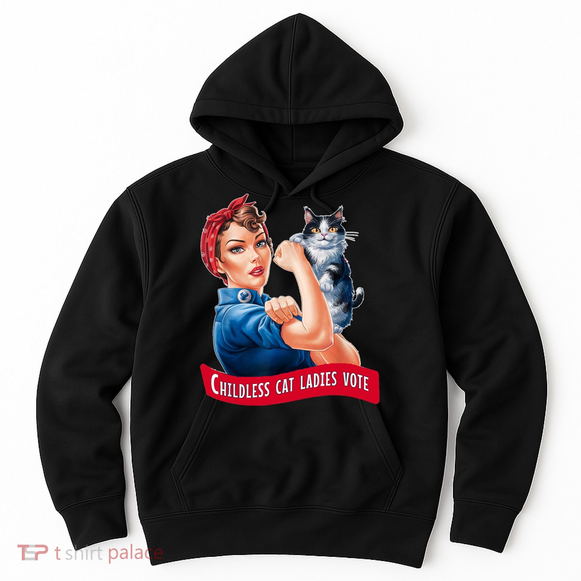 Childless Cat Ladies Vote Rosie The Riveter Hoodie