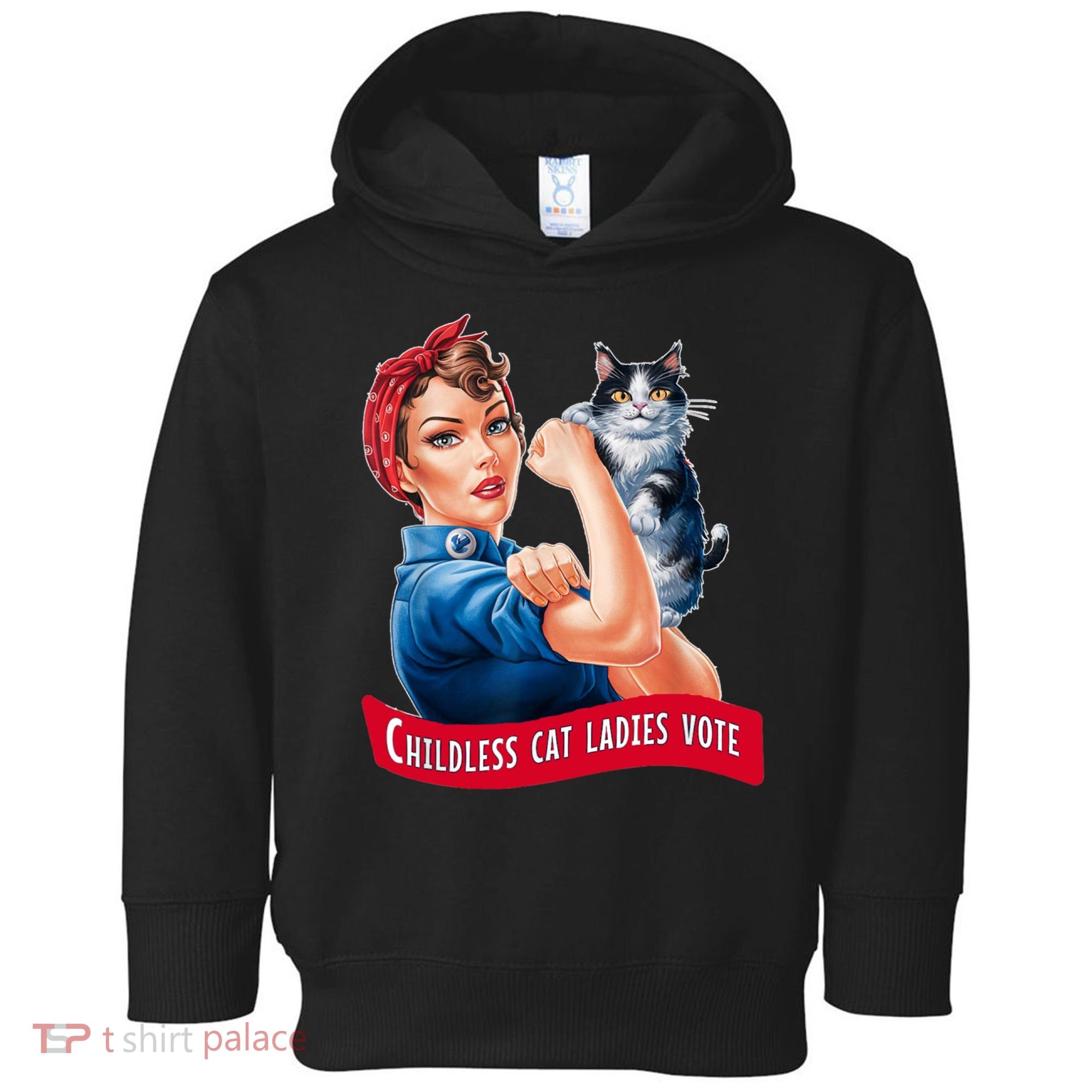 Childless Cat Ladies Vote Rosie The Riveter Toddler Hoodie