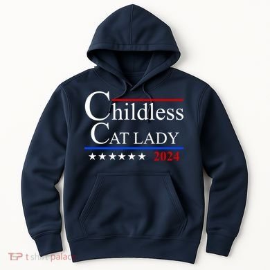 Childless Cat Lady 2024 Funny Kamala Harris Hoodie