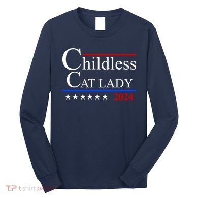 Childless Cat Lady 2024 Funny Kamala Harris Long Sleeve Shirt