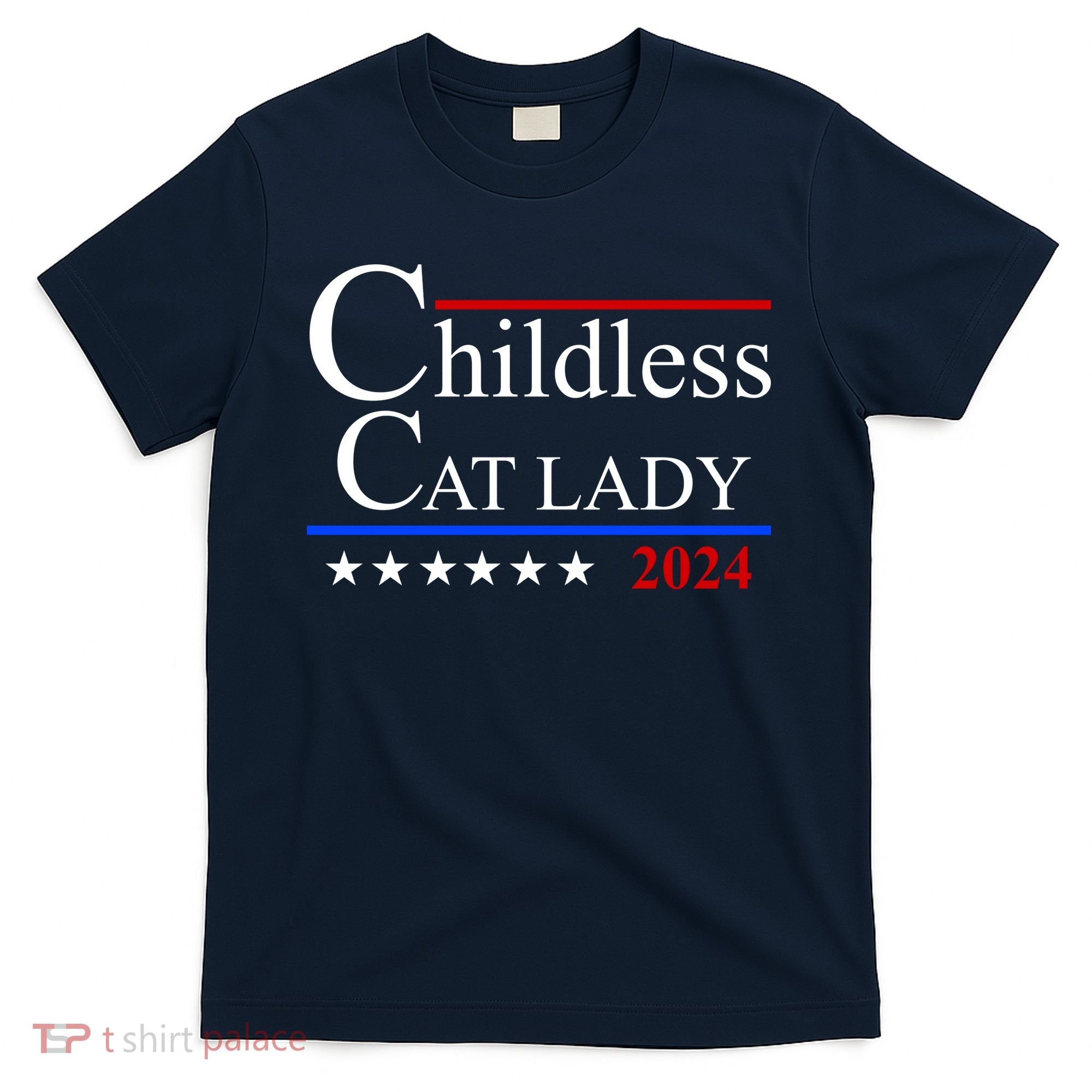 Childless Cat Lady 2024 Funny Kamala Harris T-Shirt