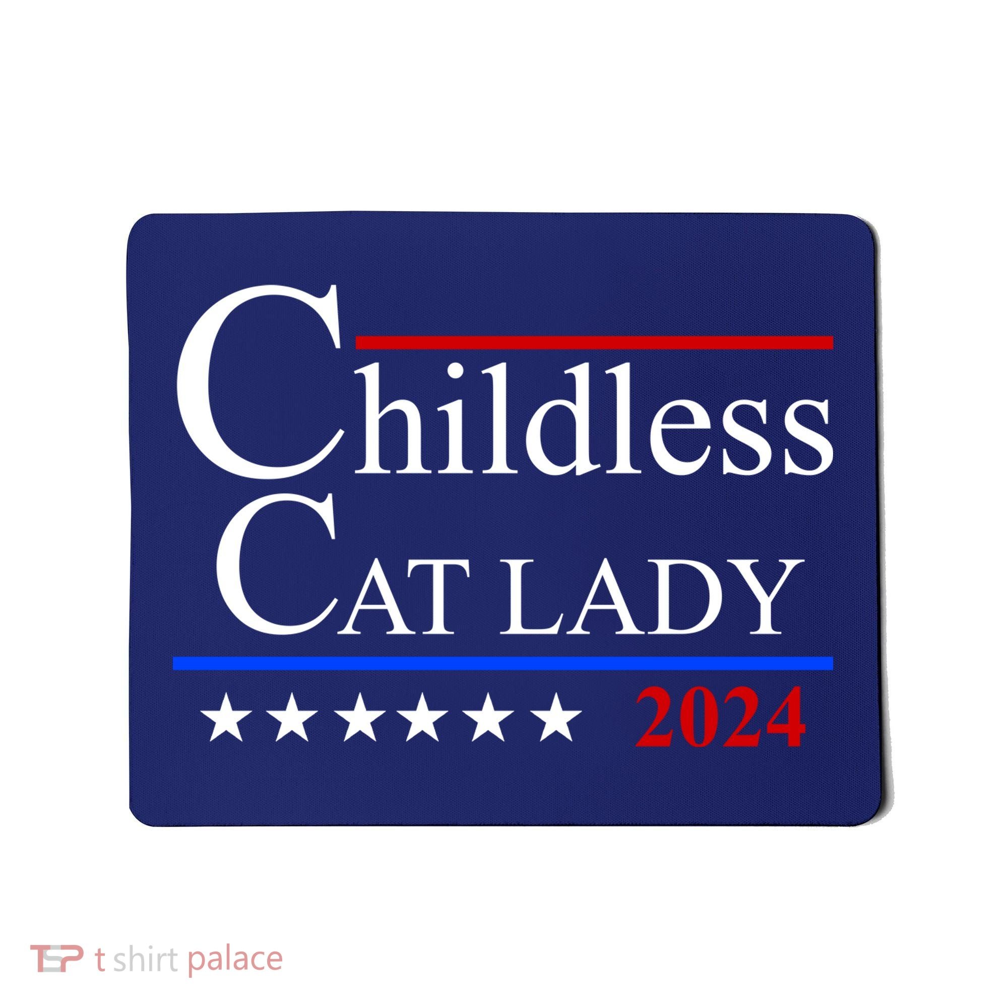 Childless Cat Lady 2024 Funny Kamala Harris Mousepad