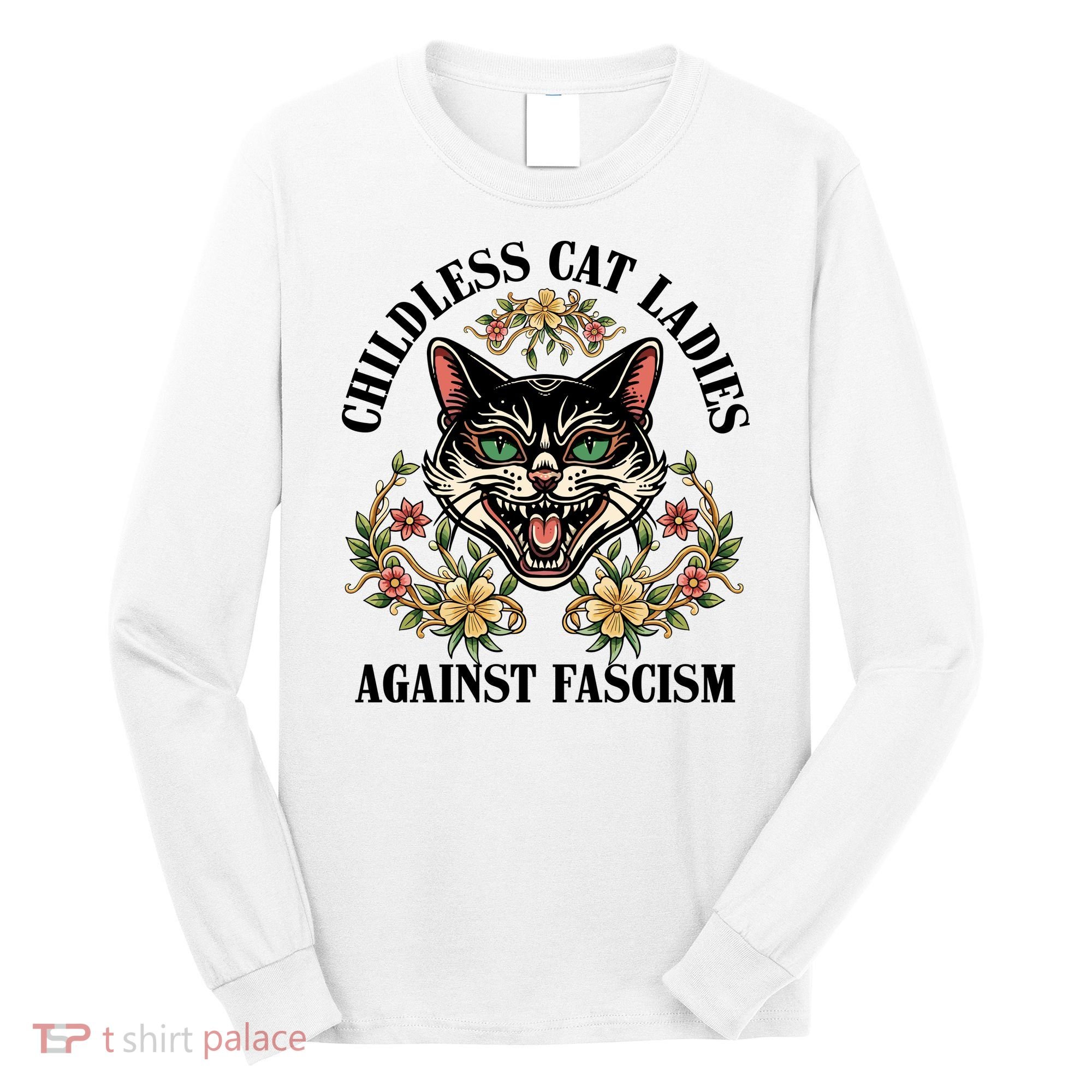 Childless Cat Ladies Against Fascism Long Sleeve Shirt