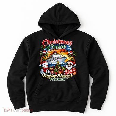Christmas Cruise Making Memories Together Hoodie