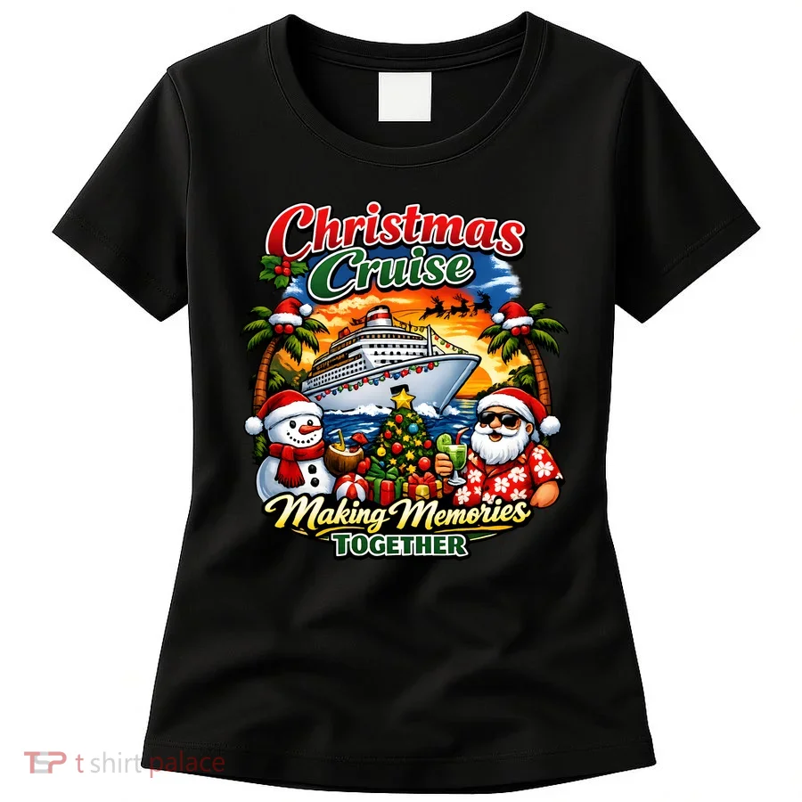 Christmas Cruise Making Memories Together Women's T-Shirt