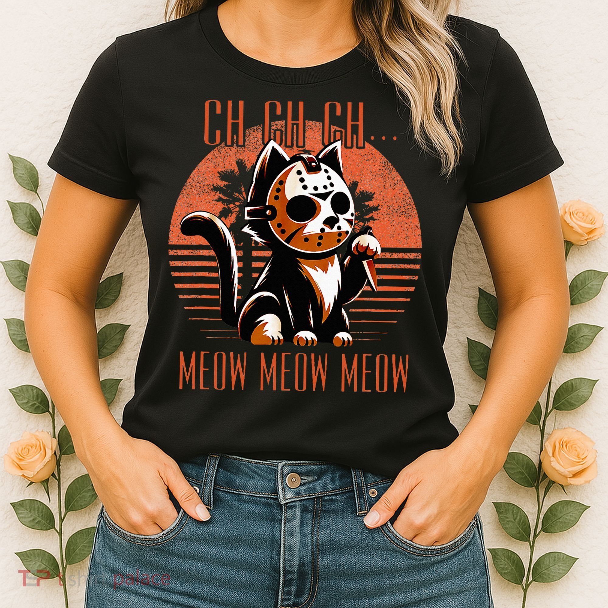Ch Ch Meow Meow Meow Funny Animal Horror Movie Cute Kitten Women's T-Shirt