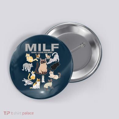 Cute Cats MILF Man I Love Felines Button