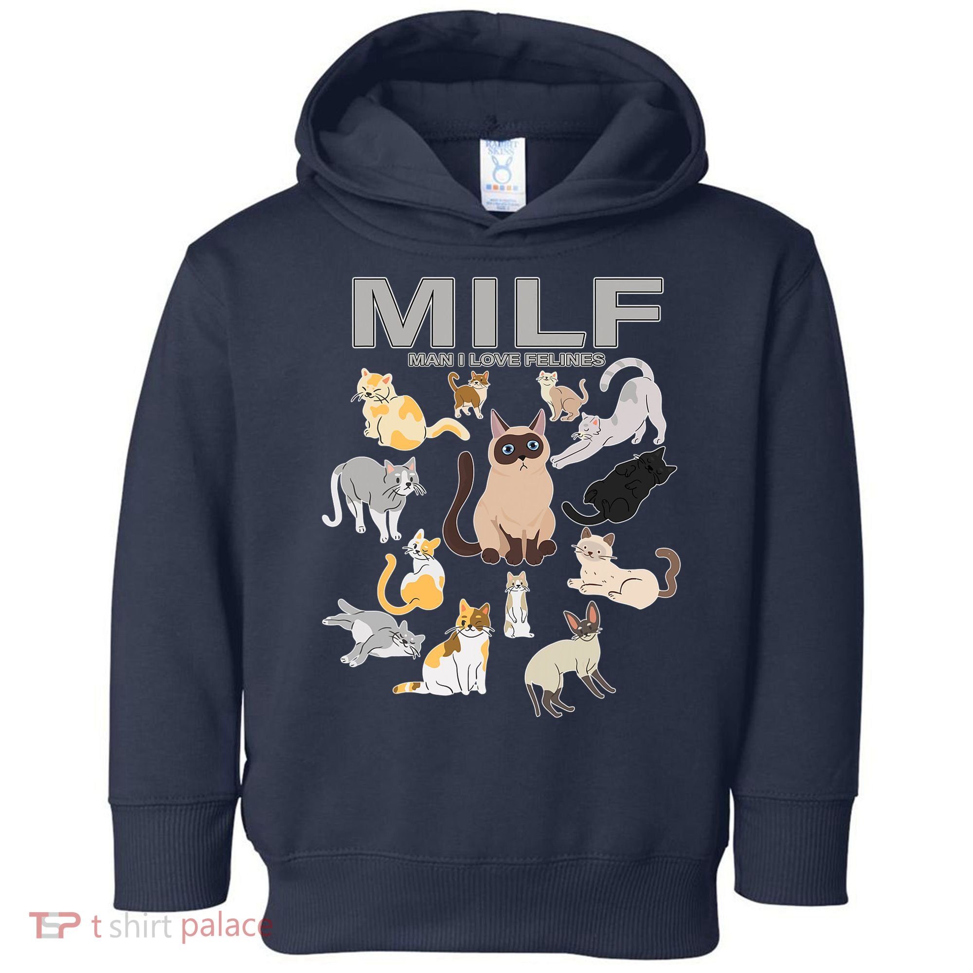 Cute Cats MILF Man I Love Felines Toddler Hoodie