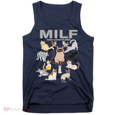 Cute Cats MILF Man I Love Felines Tank Top