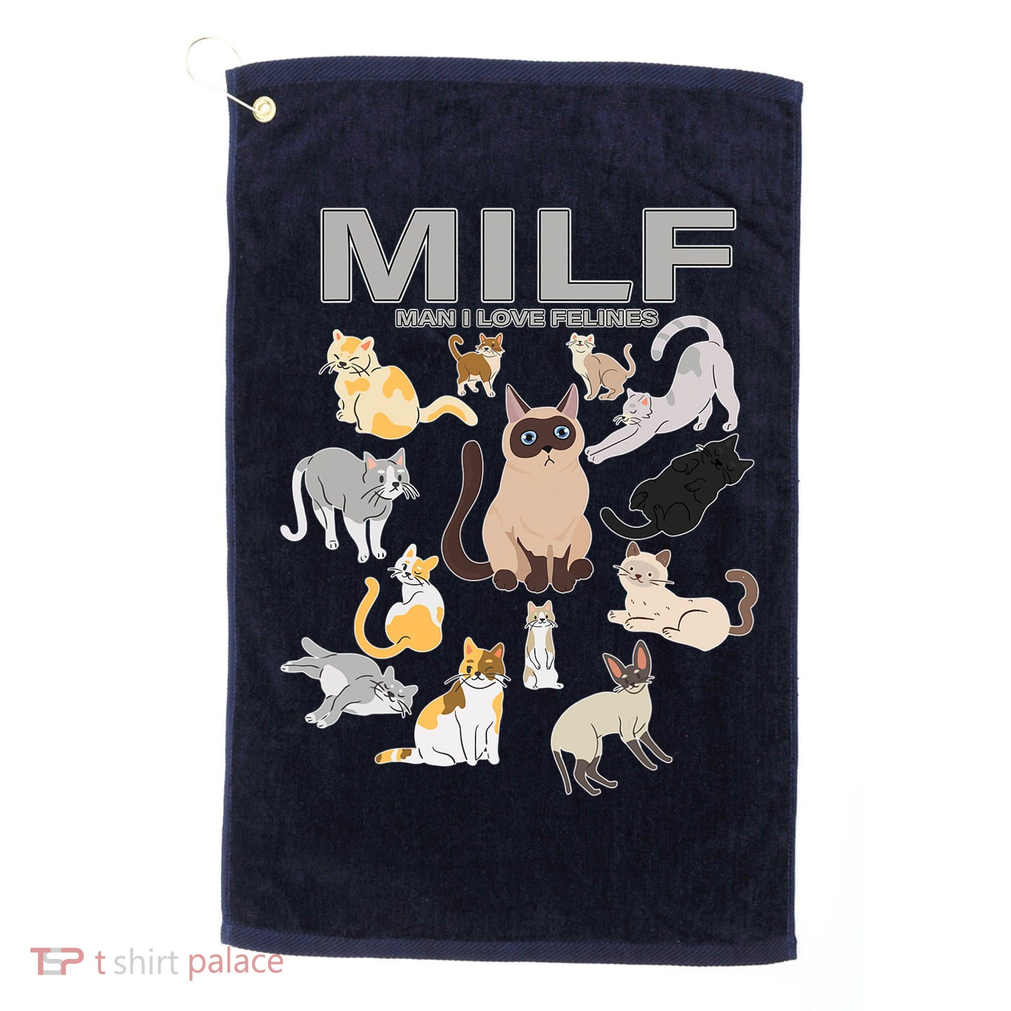 Cute Cats MILF Man I Love Felines Golf Towel