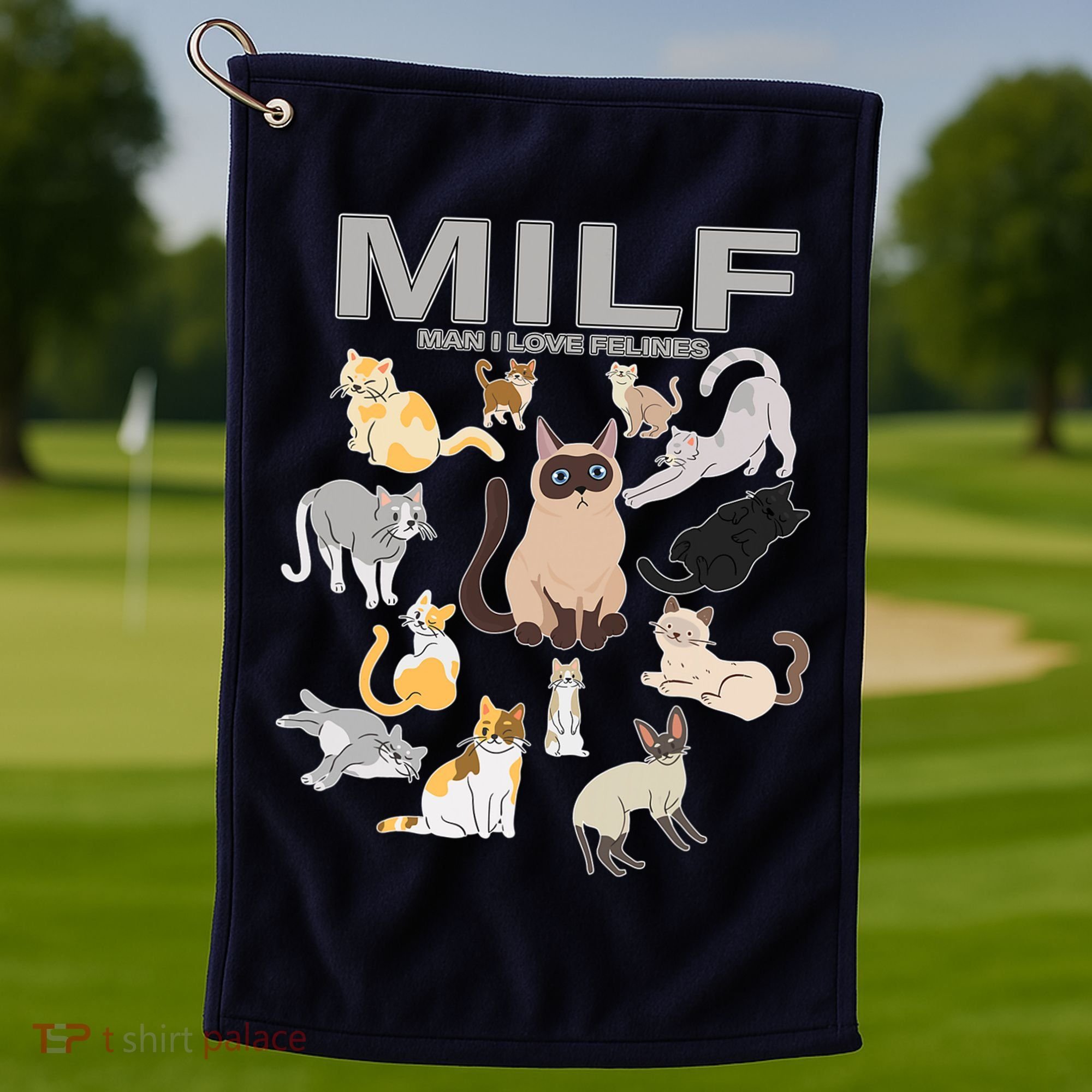 Cute Cats MILF Man I Love Felines Golf Towel
