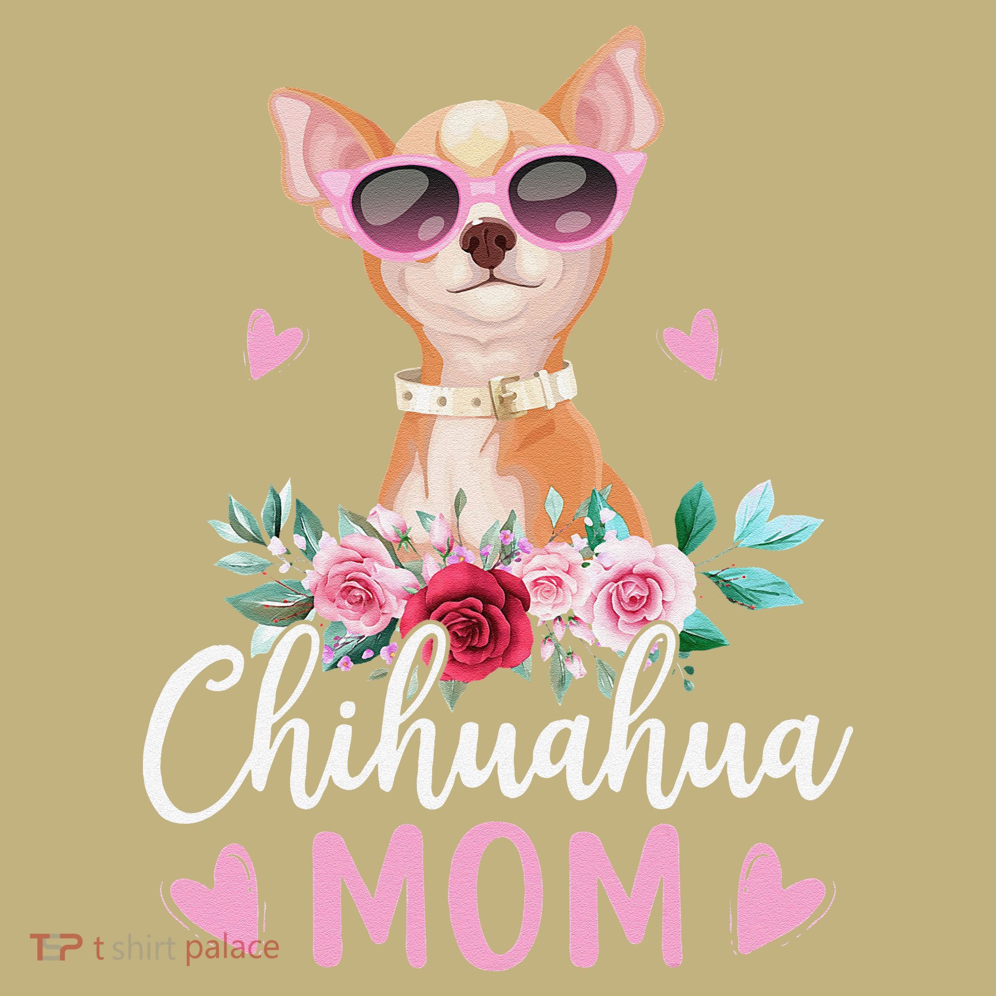 Cute Chihuahua Mom Sunglasses Flower For Chihuahua Owner Sweatshirt