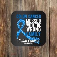 Colon Cancer Messed With Wrong Family Colon Cancer Awareness Coaster thumb 0