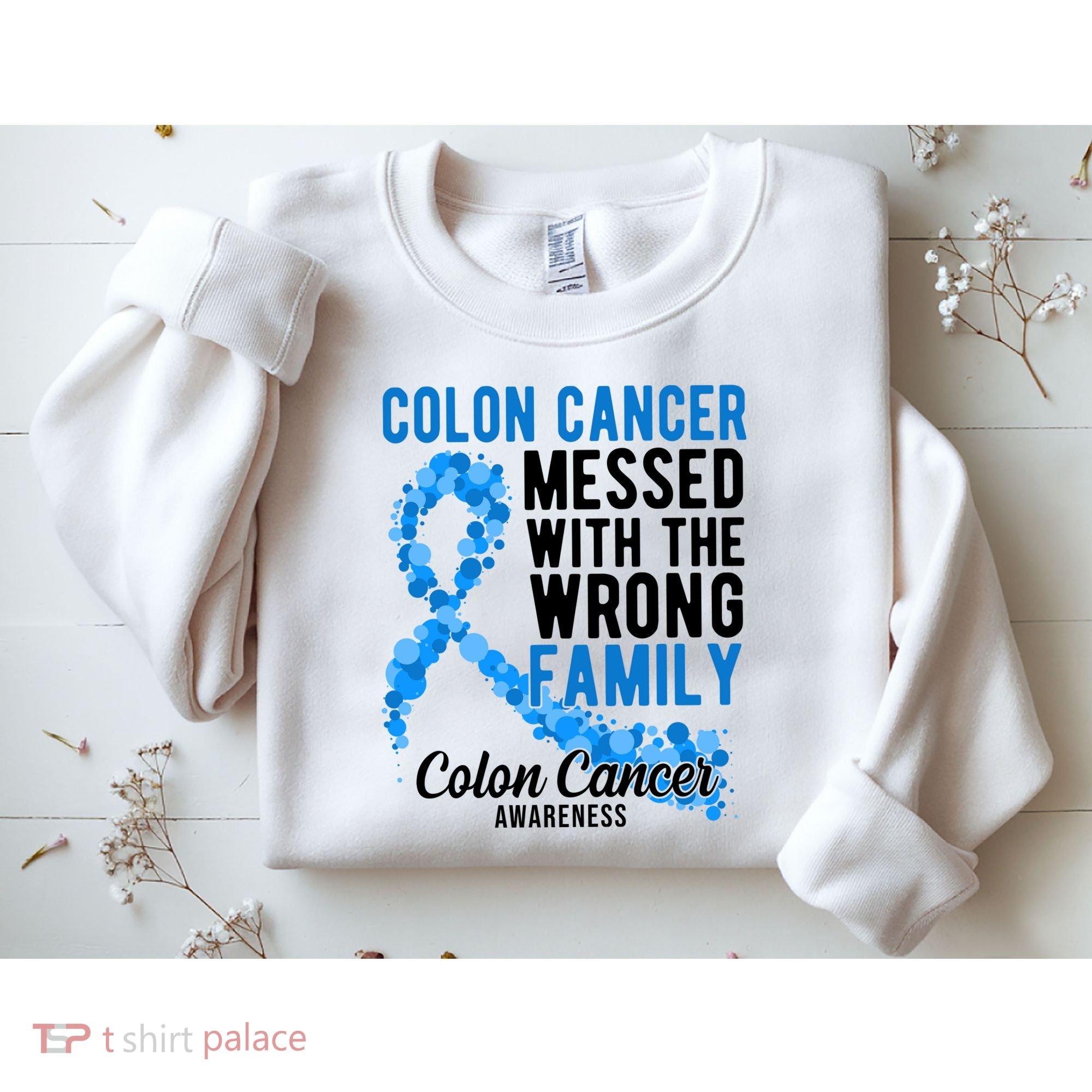 Colon Cancer Messed With Wrong Family Colon Cancer Awareness Sweatshirt