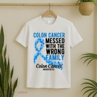 Colon Cancer Messed With Wrong Family Colon Cancer Awareness T-Shirt thumb 2
