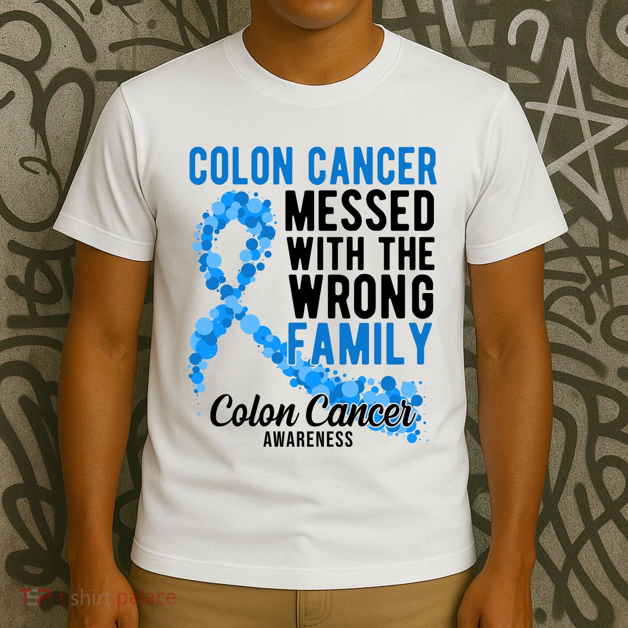 Colon Cancer Messed With Wrong Family Colon Cancer Awareness T-Shirt