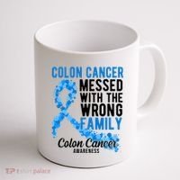 Colon Cancer Messed With Wrong Family Colon Cancer Awareness Coffee Mug thumb 1