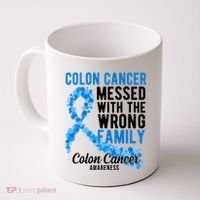 Colon Cancer Messed With Wrong Family Colon Cancer Awareness Coffee Mug thumb 0