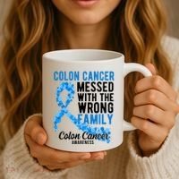 Colon Cancer Messed With Wrong Family Colon Cancer Awareness Coffee Mug thumb 3
