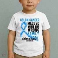 Colon Cancer Messed With Wrong Family Colon Cancer Awareness Toddler T-Shirt thumb 2