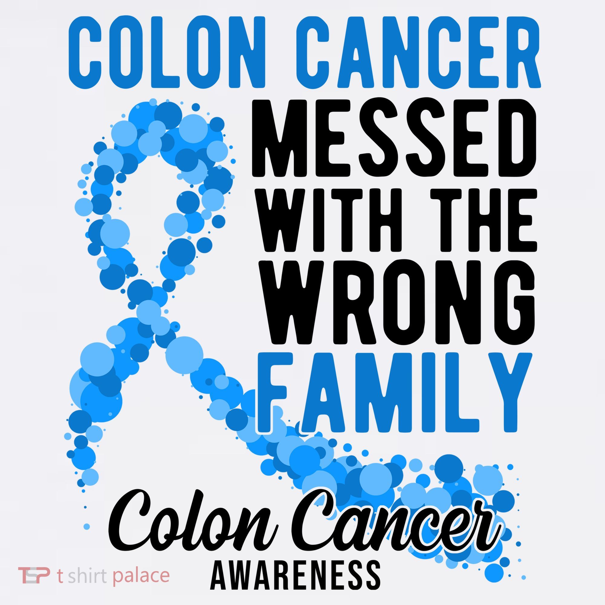 Colon Cancer Messed With Wrong Family Colon Cancer Awareness Toddler T-Shirt