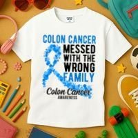 Colon Cancer Messed With Wrong Family Colon Cancer Awareness Kids T-Shirt thumb 3