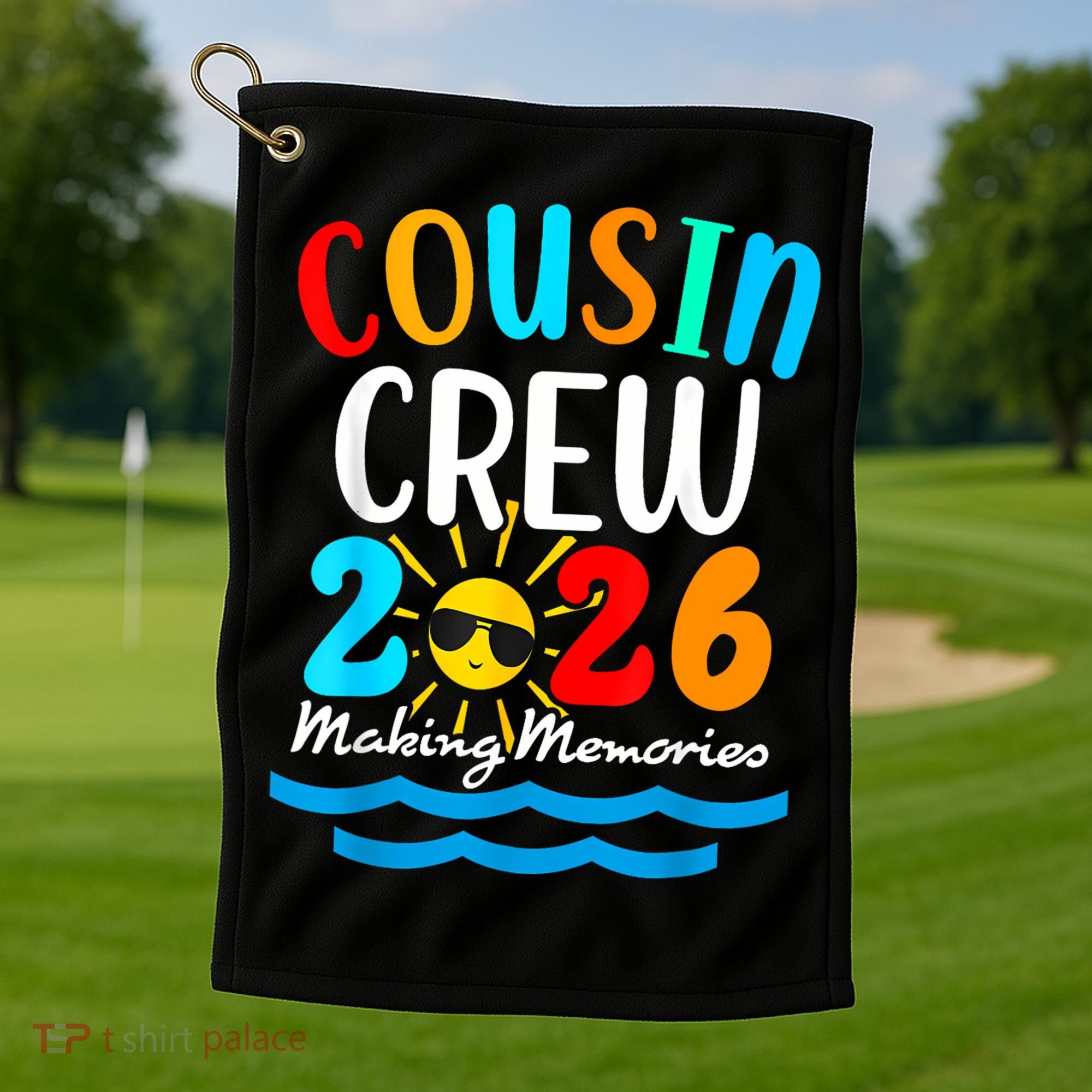 Cousin Crew Making Memories 2026 Vacation Golf Towel