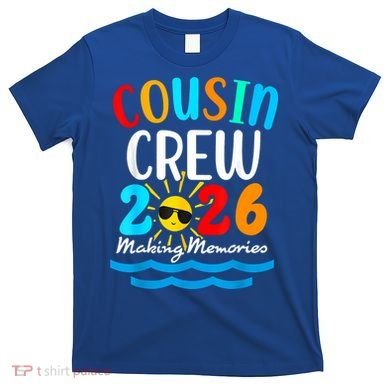 Cousin Crew Making Memories 2026 Vacation T-Shirt
