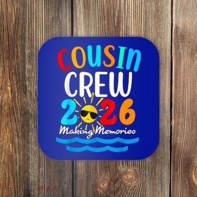 Cousin Crew Making Memories 2026 Vacation Coaster