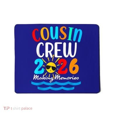 Cousin Crew Making Memories 2026 Vacation Mousepad