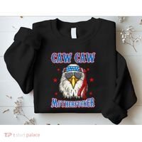 Caw Caw Motherfucker! Funny 4th Of July Patriotic Sweatshirt thumb 2