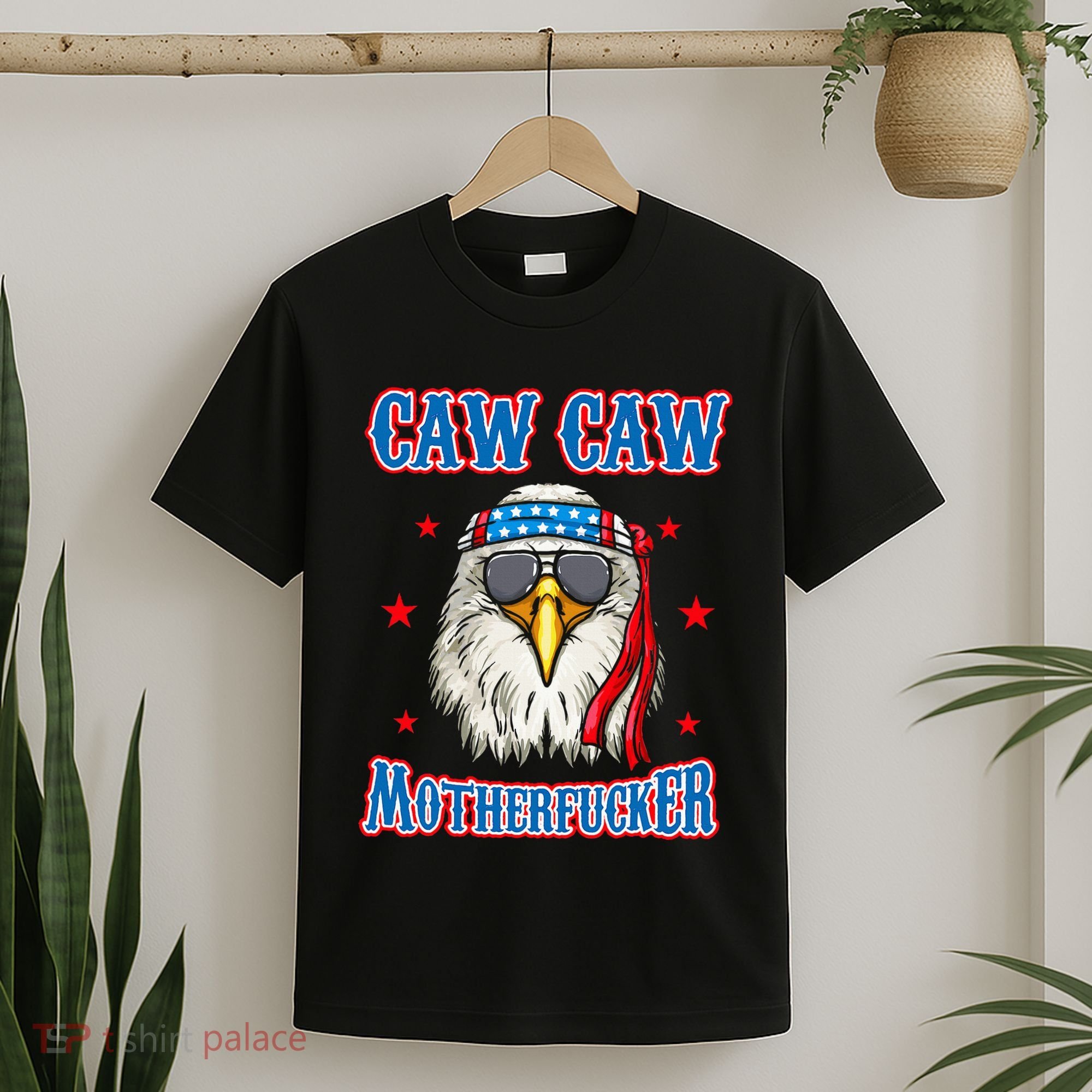 Caw Caw Motherfucker! Funny 4th Of July Patriotic T-Shirt