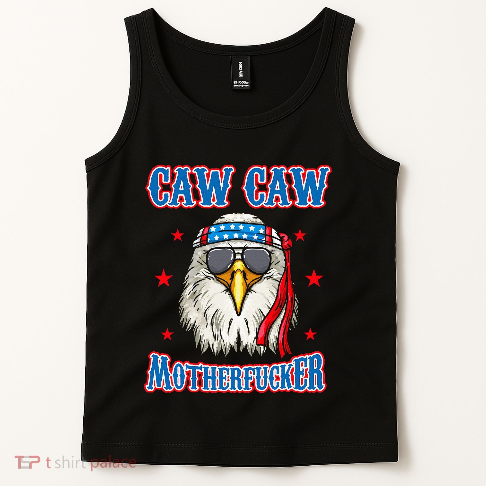 Caw Caw Motherfucker! Funny 4th Of July Patriotic Tank Top