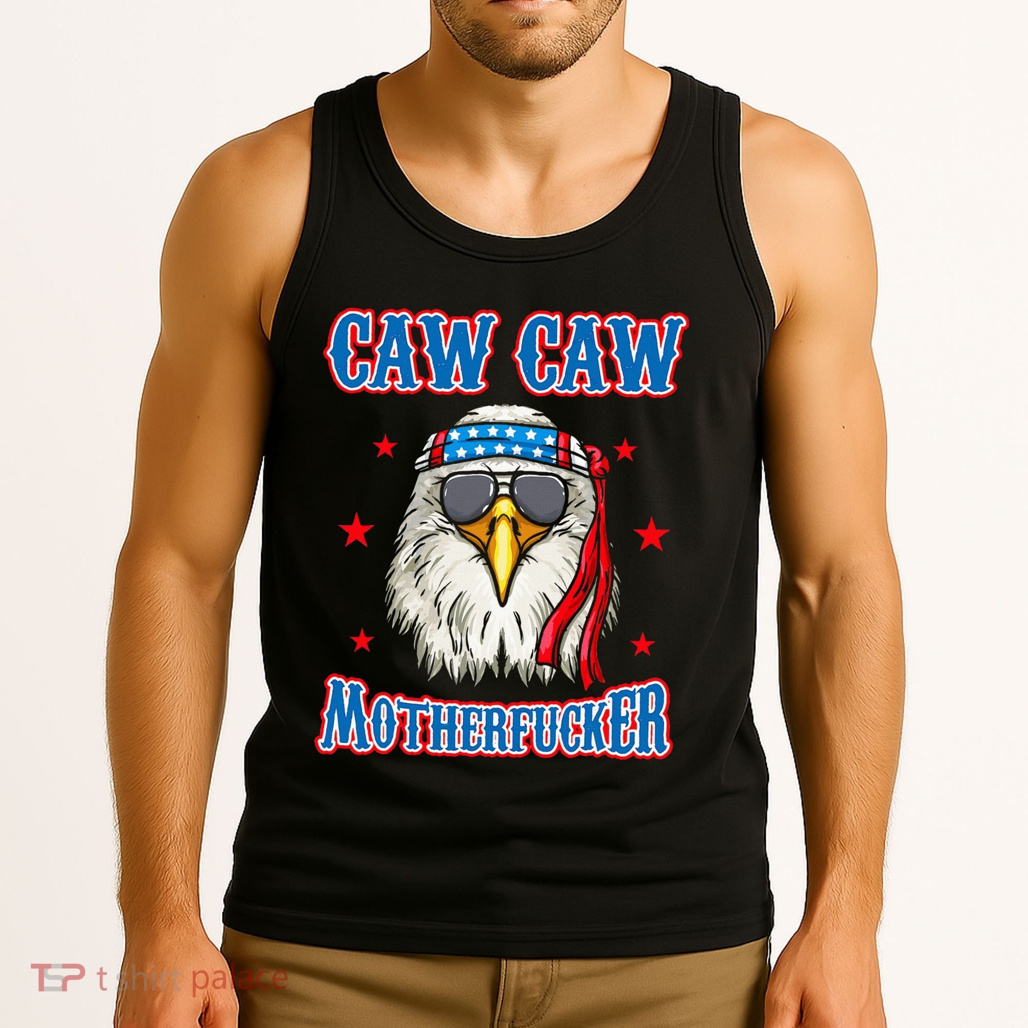 Caw Caw Motherfucker! Funny 4th Of July Patriotic Tank Top