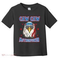 Caw Caw Motherfucker! Funny 4th Of July Patriotic Toddler T-Shirt thumb 0