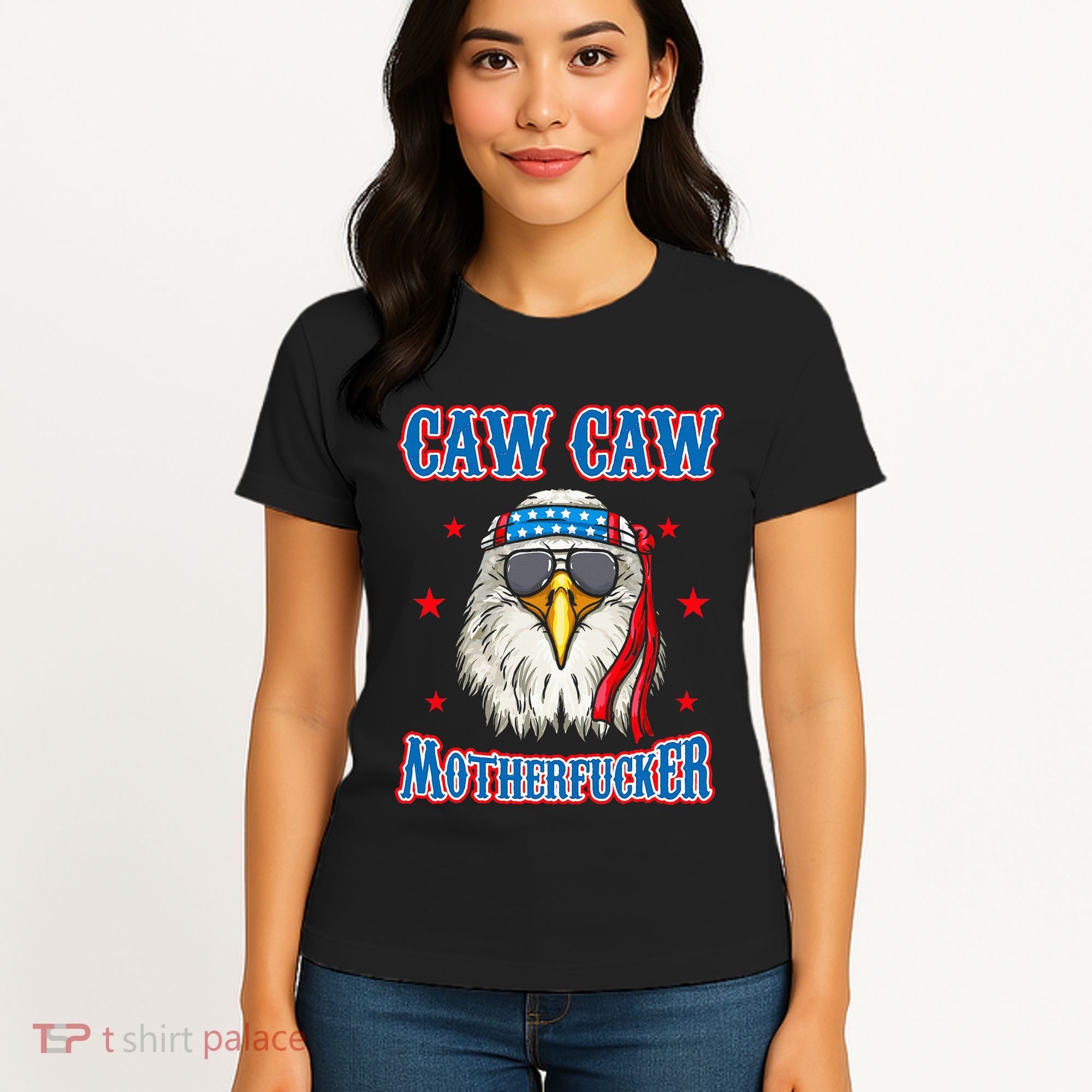 Caw Caw Motherfucker! Funny 4th Of July Patriotic Women's T-Shirt