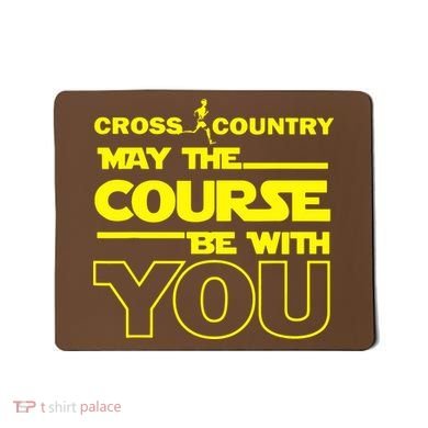Cross Country May The Course Be With You Mousepad