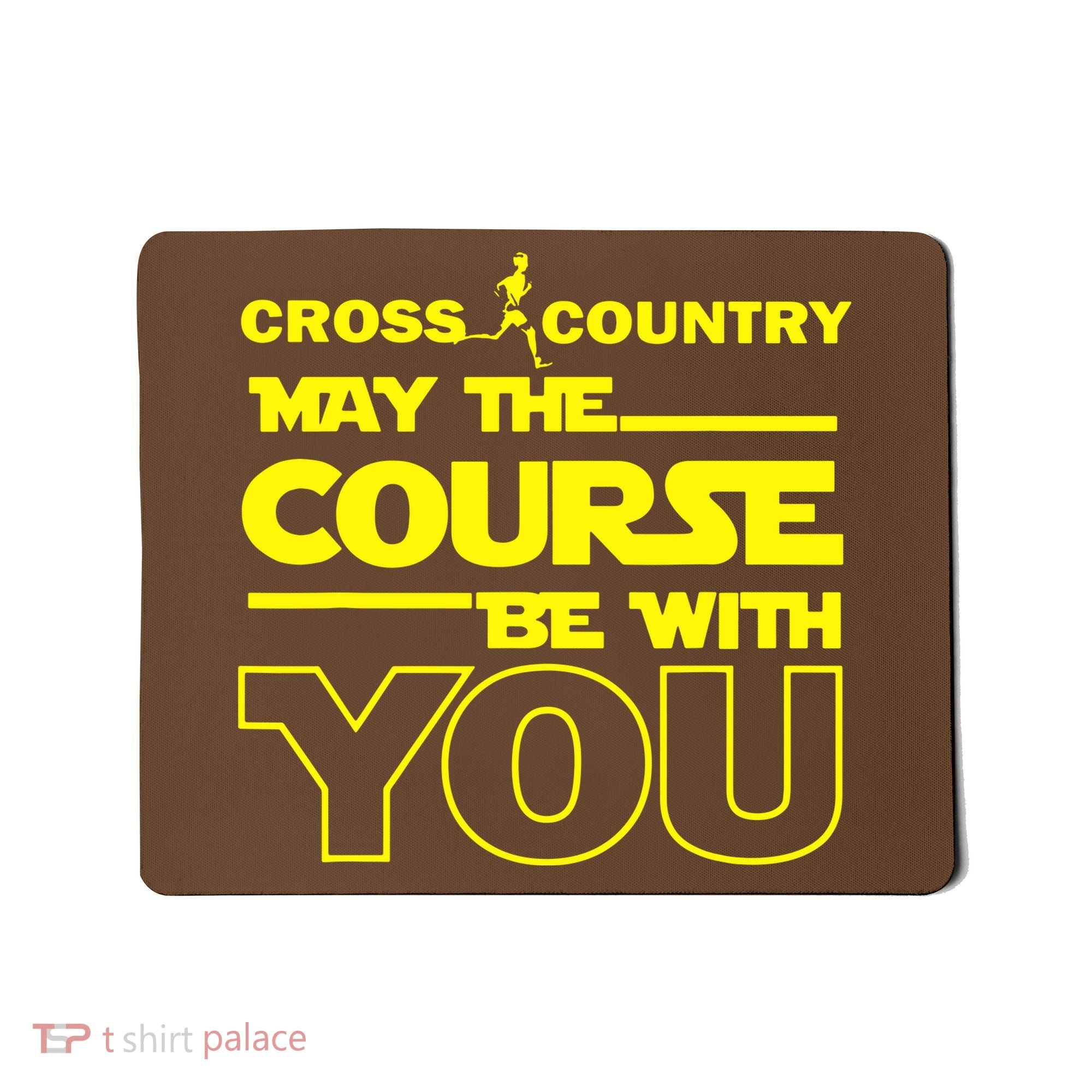 Cross Country May The Course Be With You Mousepad