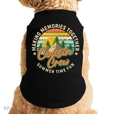 Cousin Crew Making Memories Together Summer Time Fun Doggie Tank