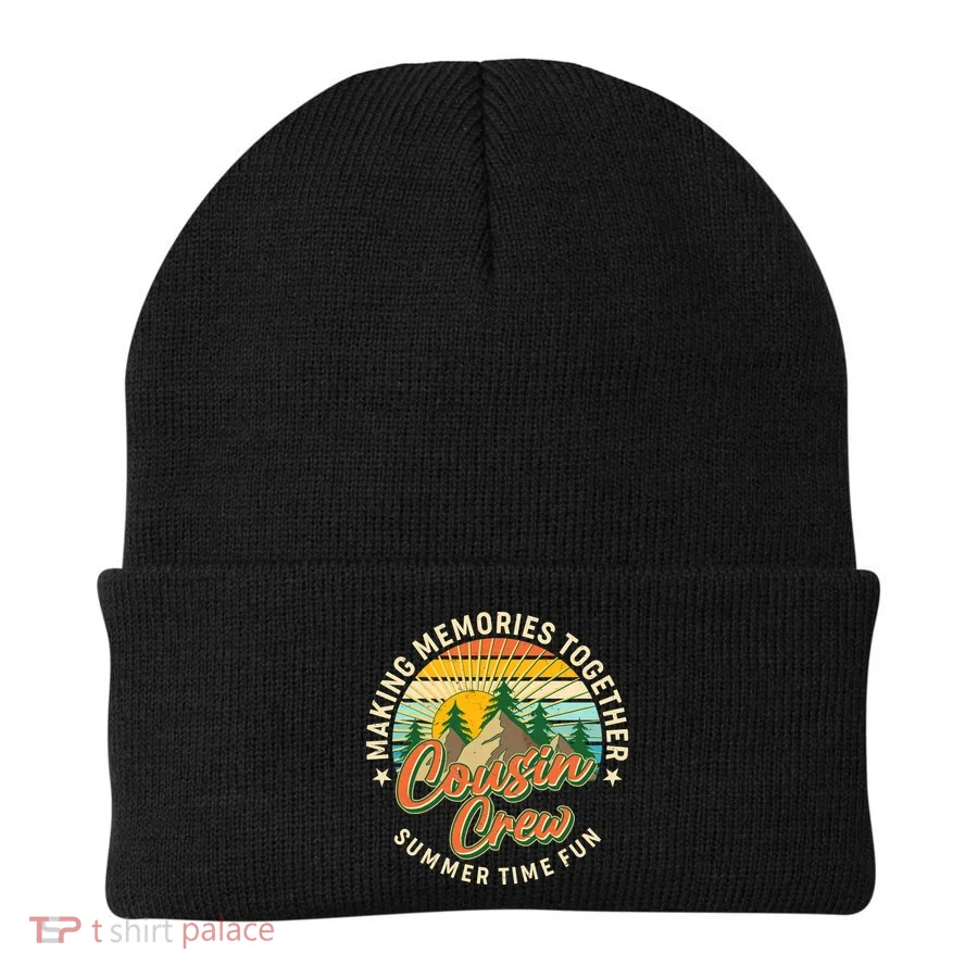 Cousin Crew Making Memories Together Summer Time Fun Beanie