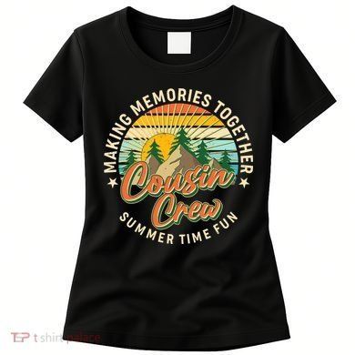 Cousin Crew Making Memories Together Summer Time Fun Women's T-Shirt