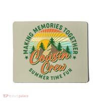 Cousin Crew Making Memories Together Summer Time Fun Mousepad thumb 0