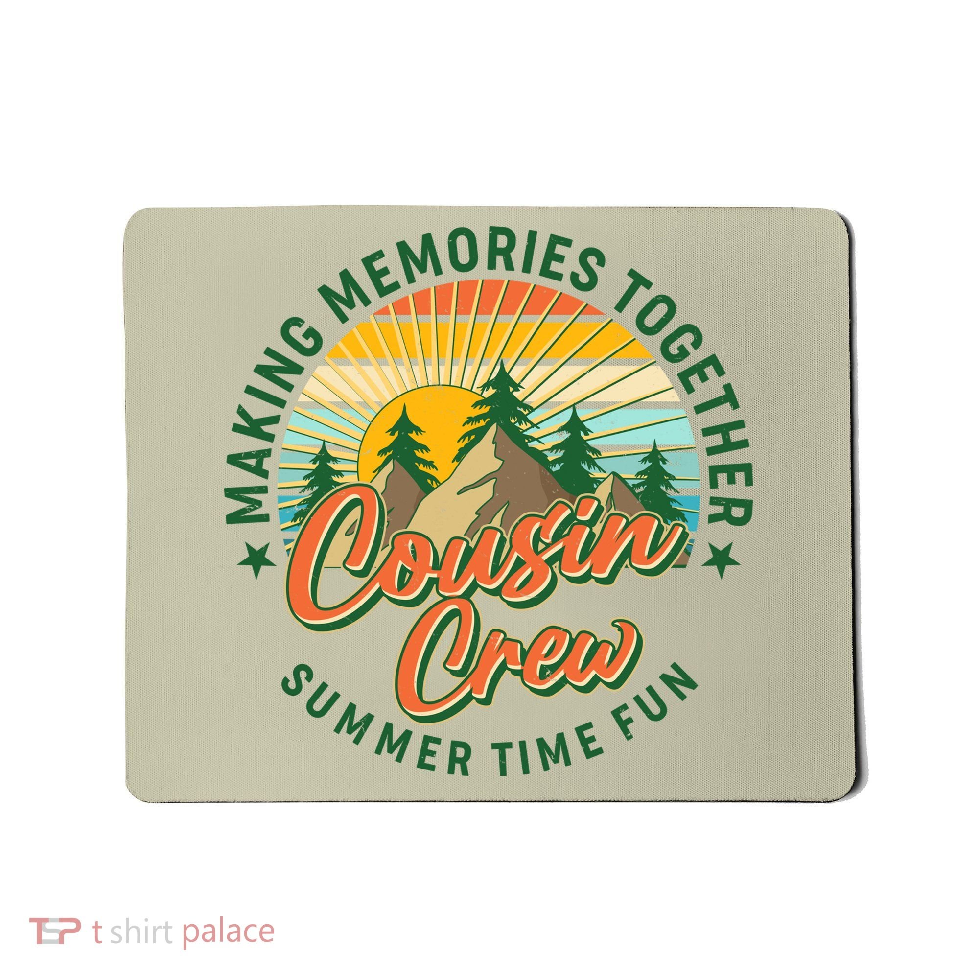 Cousin Crew Making Memories Together Summer Time Fun Mousepad