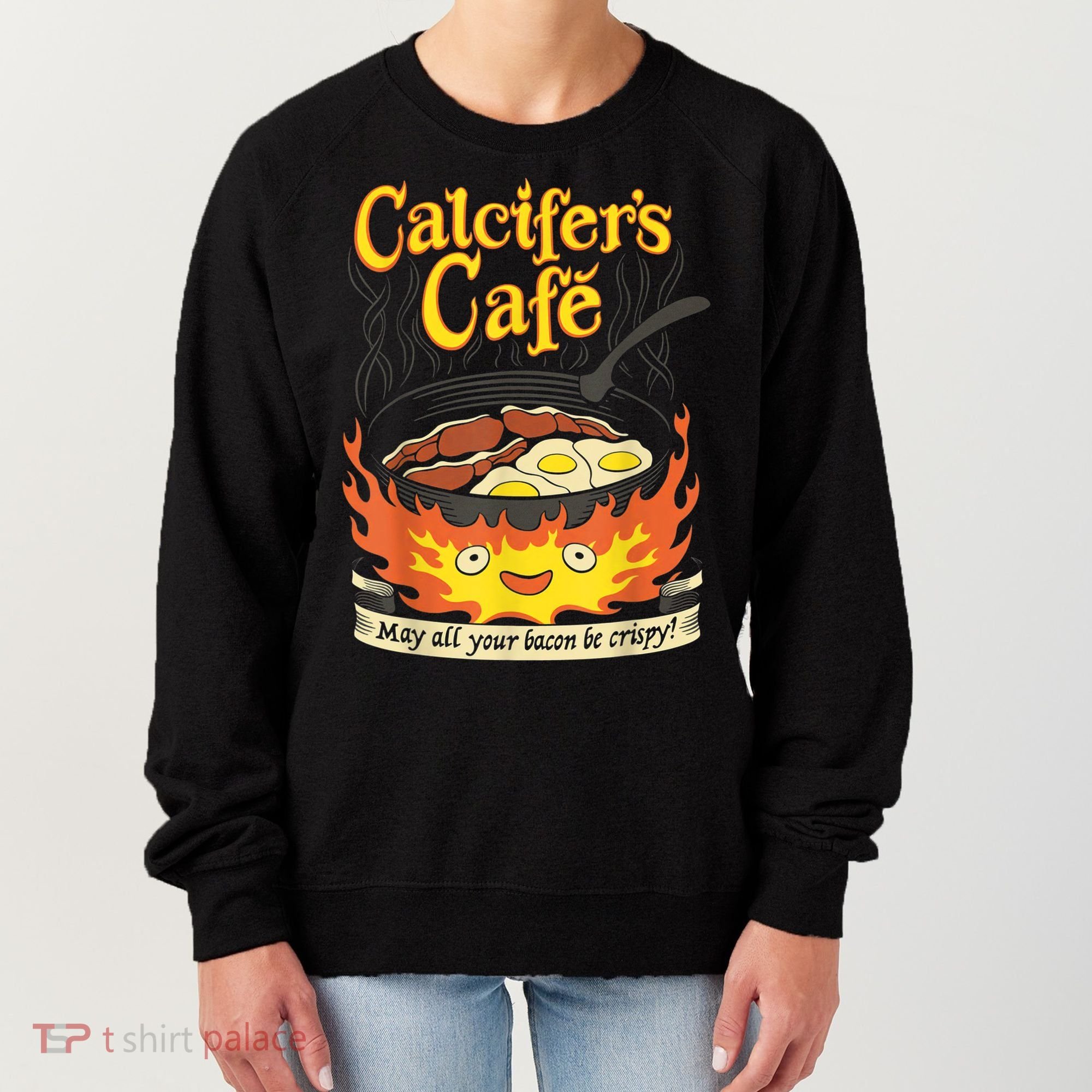 Calcifer's Cafe May All Your Bacon & Eggs Be Crispy Cooking Women's Sweatshirt