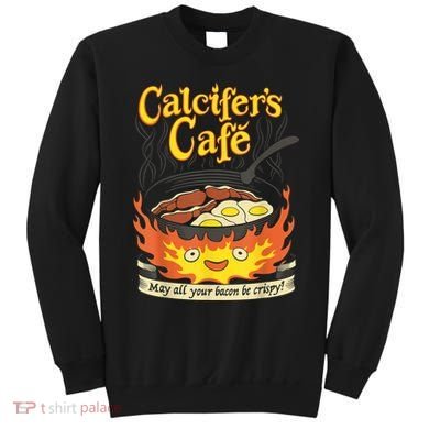 Calcifer's Cafe May All Your Bacon & Eggs Be Crispy Cooking Sweatshirt