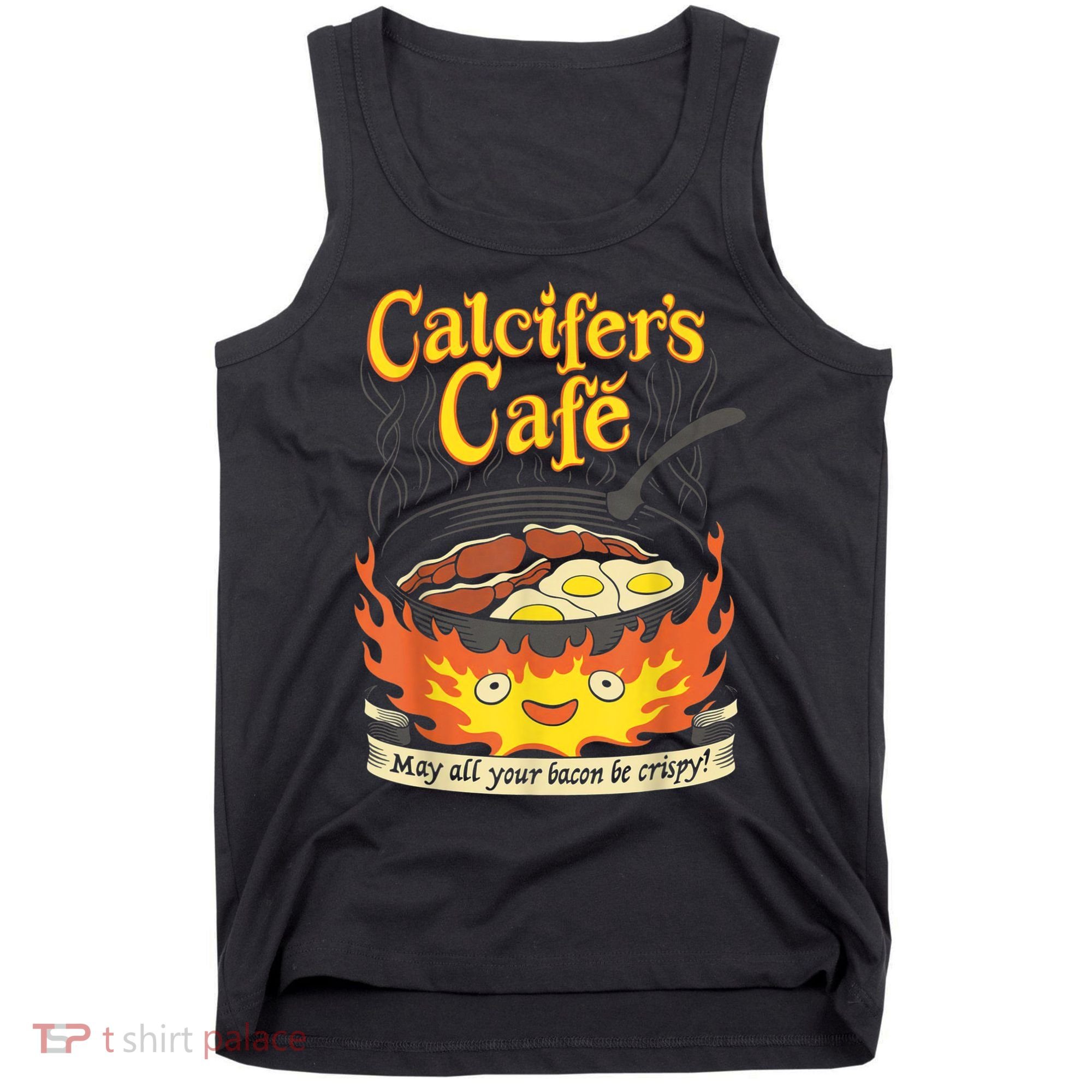 Calcifer's Cafe May All Your Bacon & Eggs Be Crispy Cooking Tank Top