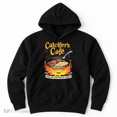 Calcifer's Cafe May All Your Bacon Eggs  Hoodie