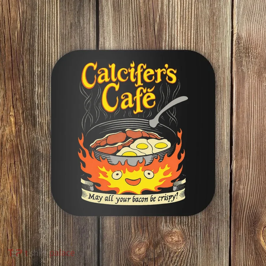 Calcifer's Cafe May All Your Bacon Eggs  Coaster